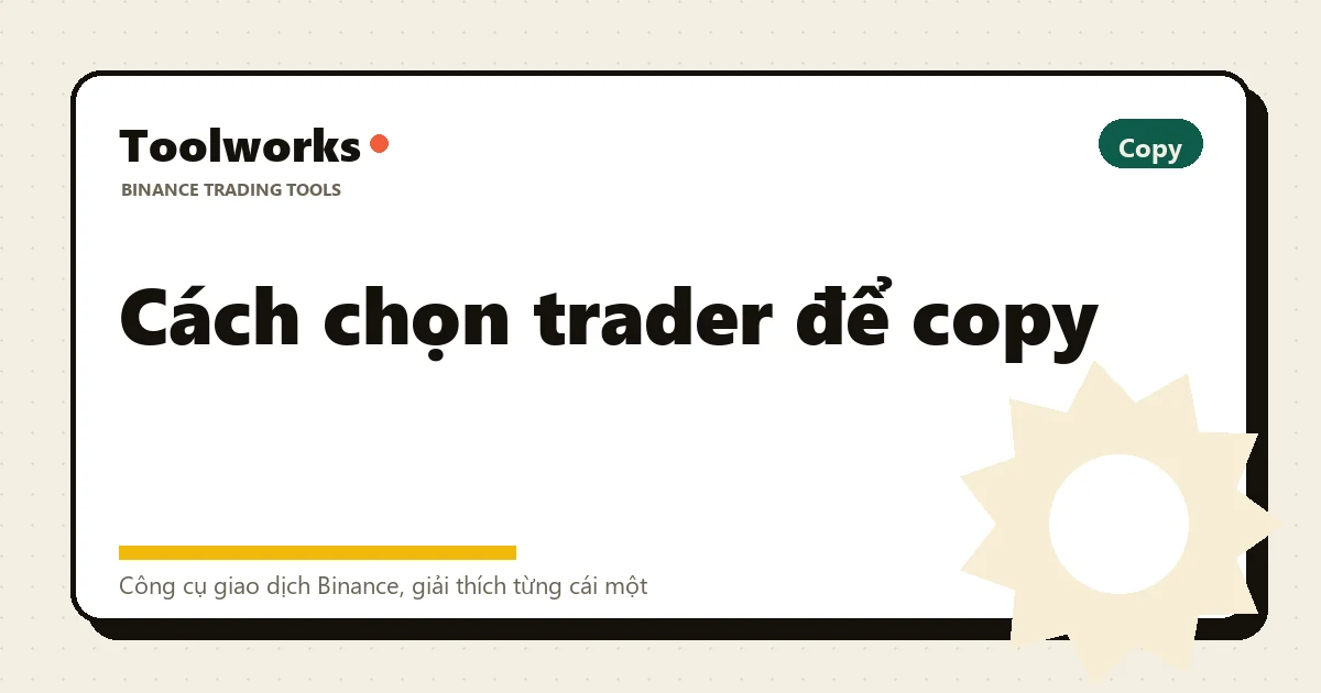 Những chỉ số cần xem khi chọn lead trader: sụt giảm, thâm niên, đòn bẩy, quy mô copy