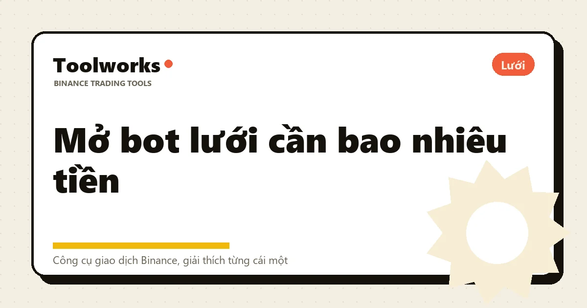 Thẻ tiêu đề Toolworks: mở bot lưới cần tối thiểu bao nhiêu tiền, gắn nhãn Lưới
