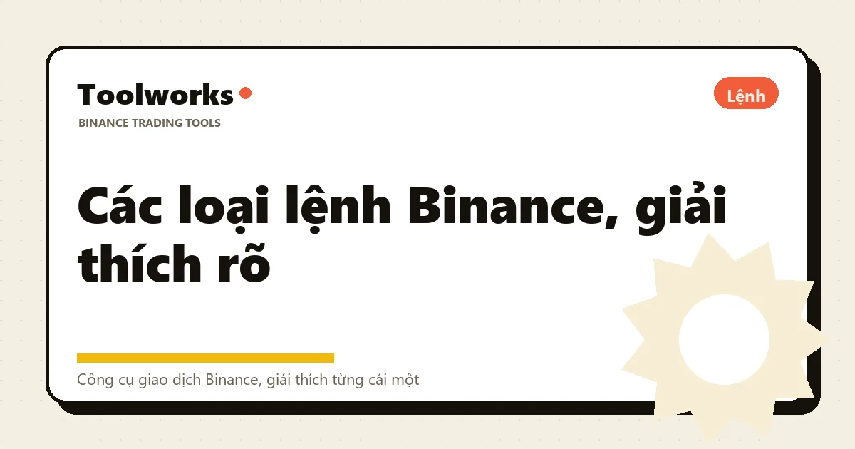 Bảng đặt lệnh Binance vẽ tay, chú thích các loại lệnh giới hạn, thị trường, stop và OCO